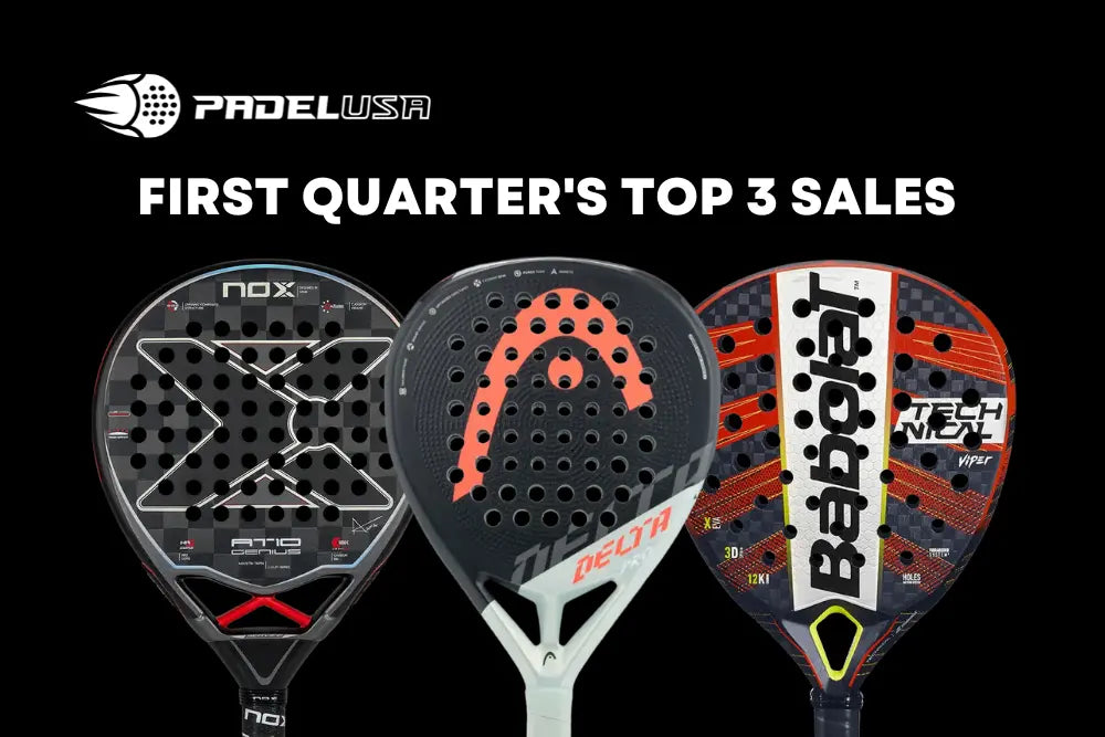 Check out Padelusa's Top 3 Sales of the first quarter of 2023!